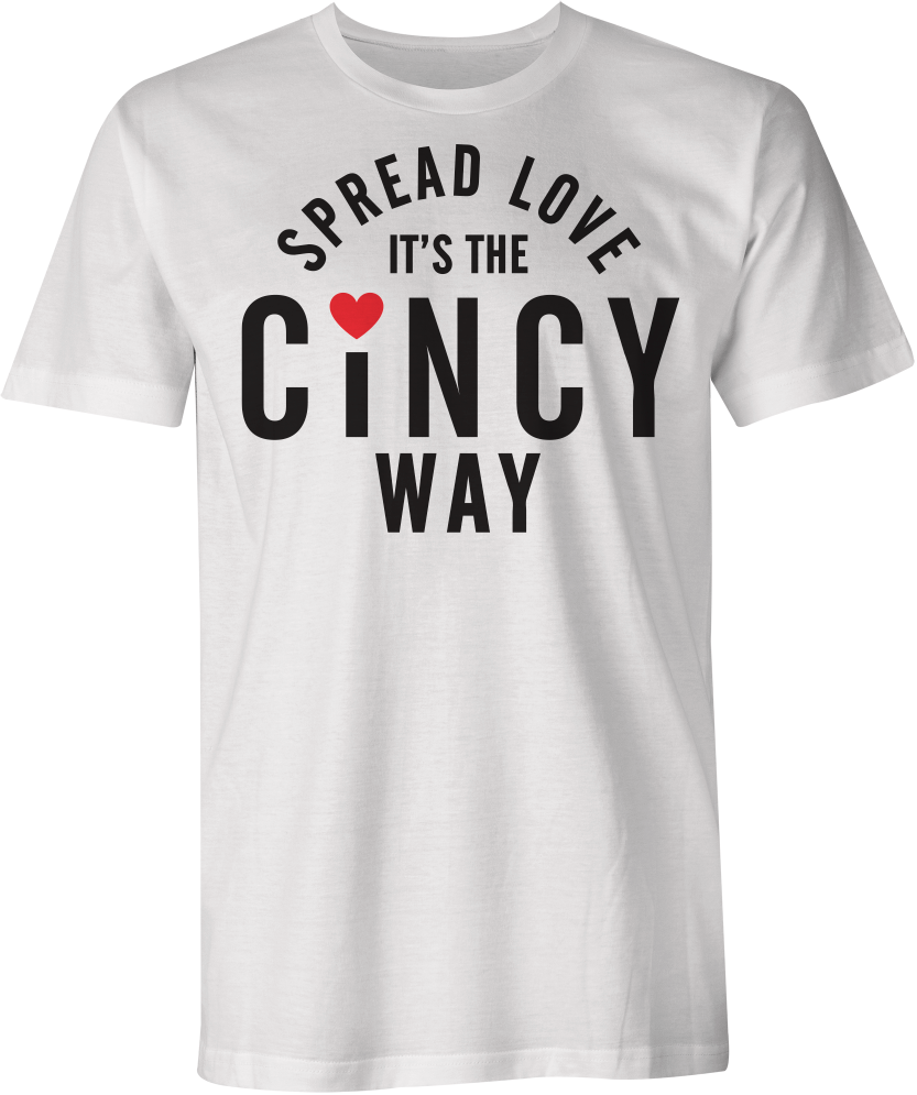 Spread Love the Cincy Way White T Shirt Shine One Apparel